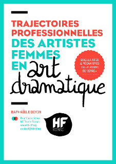 2019 – Les Trajectoires Professionnelles Des Artistes Femmes En Art Dramatique