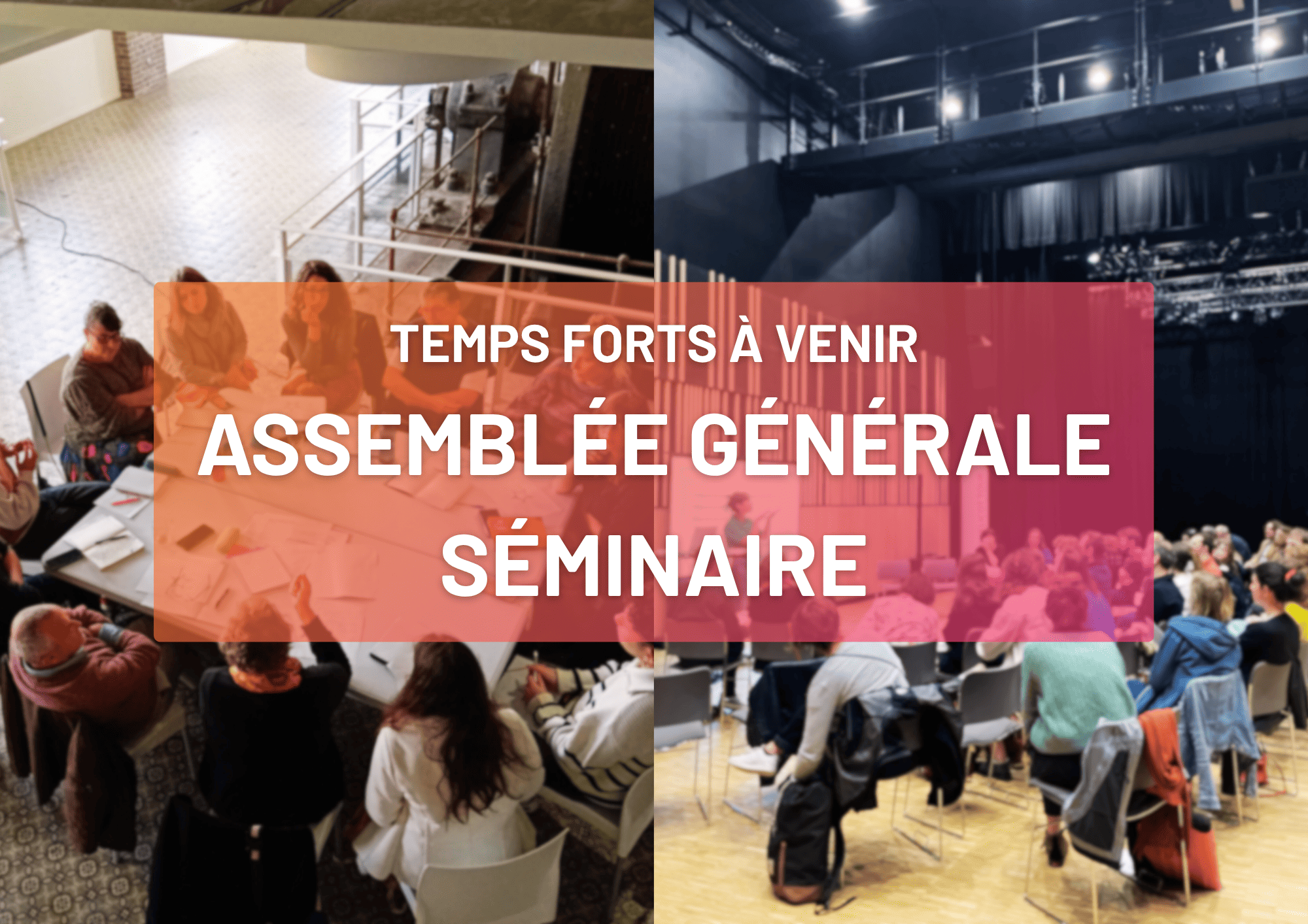 Temps Forts à Venir : Assemblée Générale Et Séminaire